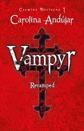 Vampyr. Revamped (Carmina Nocturna 1)