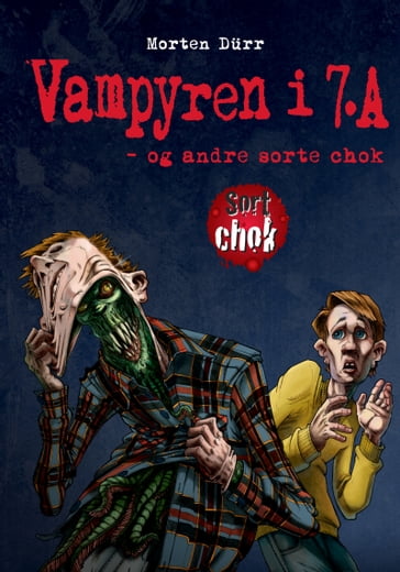 Vampyren i 7. A - og andre sorte chok - Morten Durr