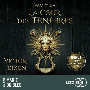 Vampyria - Livre 1 La Cour des Ténèbres - Victor Dixen