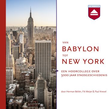 Van Babylon tot New York - Fik Meijer - Herman Belien - Paul Knevel