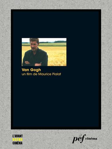 Van Gogh - Scénario du film - Maurice Pialat