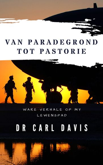 Van Paradegrond tot Pastorie - Dr Carl Davis