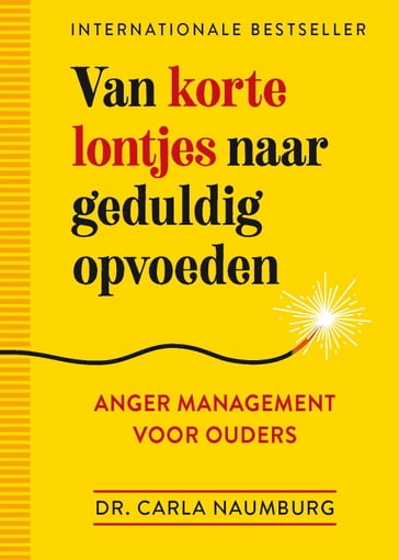 Van korte lontjes naar geduldig opvoeden - Carla Naumburg