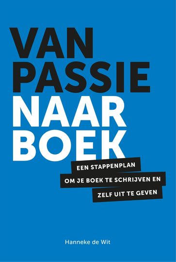 Van passie naar boek - Hanneke de Wit