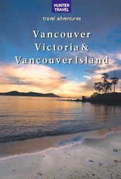 Vancouver, Victoria & Vancouver Island