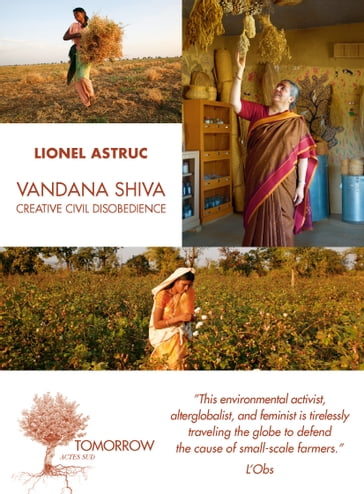 Vandana Shiva Creative Civil Disobedience - Lionel Astruc