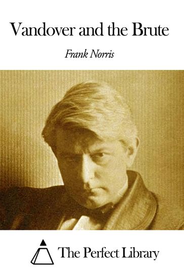 Vandover and the Brute - Frank Norris