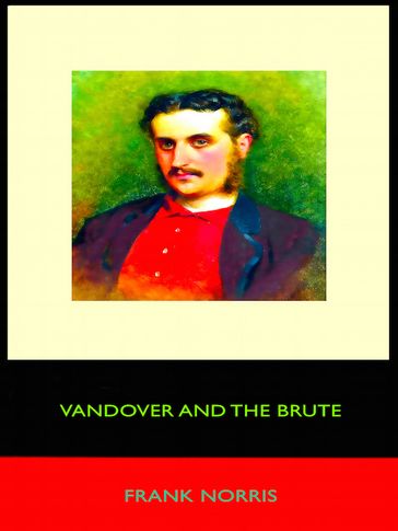 Vandover and the Brute - Frank Norris