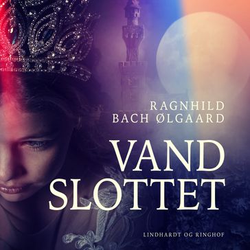 Vandslottet - Ragnhild Bach Ølgaard