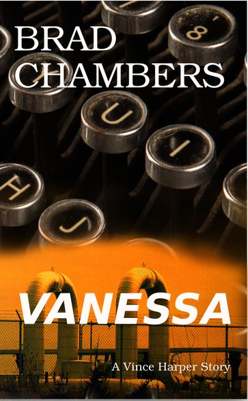 Vanessa: A Vince Harper Story - Brad Chambers