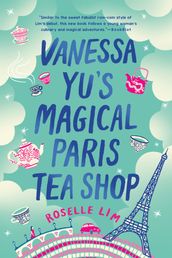 Vanessa Yu s Magical Paris Tea Shop