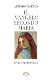 Il Vangelo secondo Maria. Un poema in prosa. Ediz. a caratteri grandi