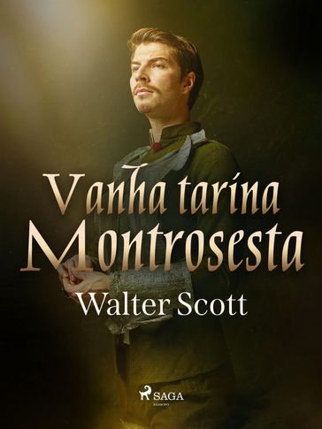 Vanha tarina Montrosesta - Walter Scott