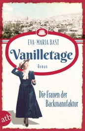 Vanilletage Die Frauen der Backmanufaktur