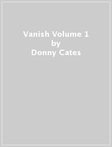 Vanish Volume 1 - Donny Cates