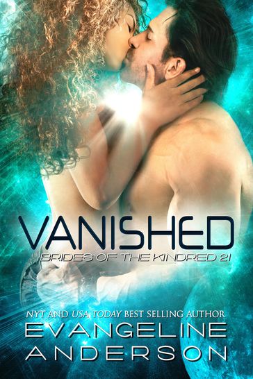 Vanished...Book 21 in the Brides of the Kindred Series - Evangeline Anderson