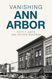 Vanishing Ann Arbor