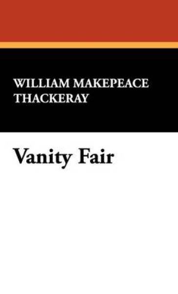 Vanity Fair - William Makepeace Thackeray