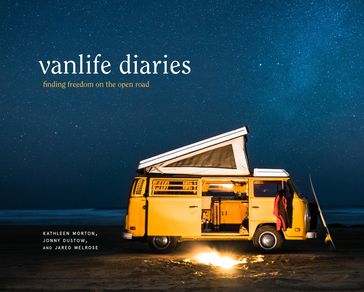 Vanlife Diaries - Jared Melrose - Jonny Dustow - Kathleen Morton