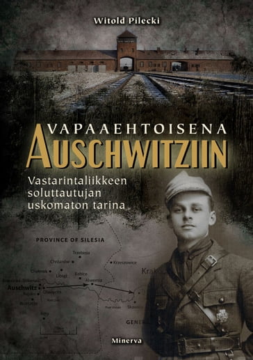 Vapaaehtoisena Auschwitziin - Witold Pilecki