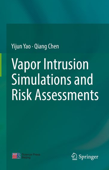 Vapor Intrusion Simulations and Risk Assessments - Yijun Yao - Qiang Chen
