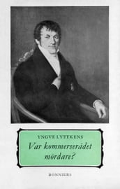 Var kommerseradet mordare? : Carl Martin Lundgren