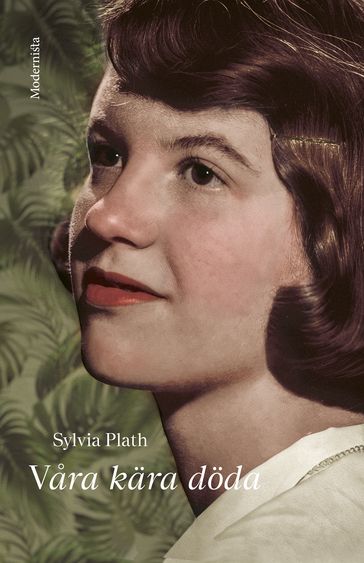 Vara kära döda - Sylvia Plath