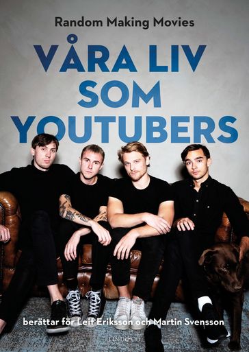 Vara liv som youtubers - Jonas Andersson - Leif Eriksson - William Forslund - William Jonsson - Martin Svensson - Niklas Lindblad