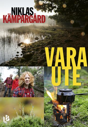 Vara ute - Niklas Kampargard