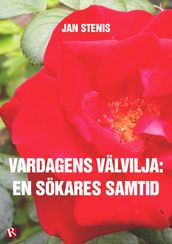 Vardagens välvilja : En sökares samtid