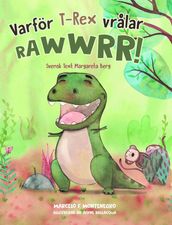 Varför T-Rex Vralar Rawwwrr!