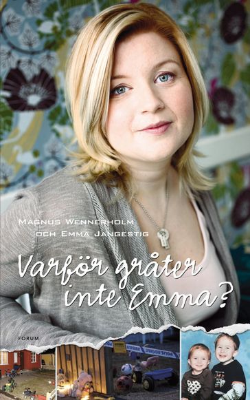 Varför grater inte Emma? - Emma Jangestig - Magnus Wennerholm - Anders Timrén