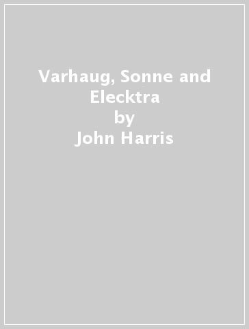 Varhaug, Sonne and Elecktra - John Harris - Richard Wilbourn