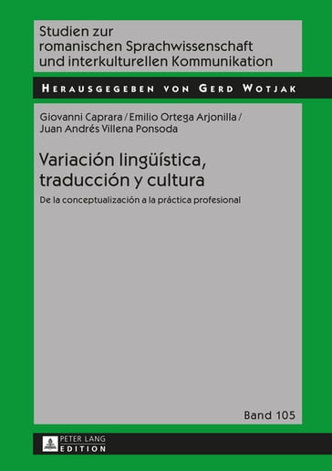 Variación lingueística, traducción y cultura - Giovanni Caprara - Emilio Ortega Arjonilla - Juan Andrés Villena Ponsoda - Gerd Wotjak