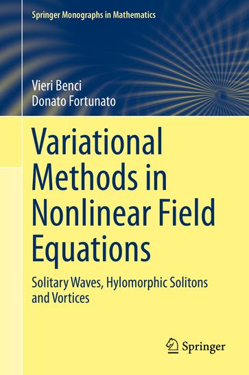 Variational Methods in Nonlinear Field Equations - Donato Fortunato - Vieri Benci