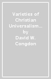 Varieties of Christian Universalism ¿ Exploring Four Views