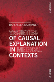 Varieties of causal explanation in medical contexts