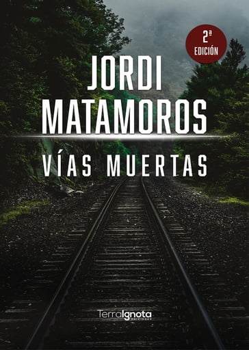 Vías muertas - Jordi Matamoros Sánchez