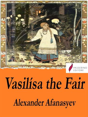 Vasilísa the Fair - Alexander Afanasyev