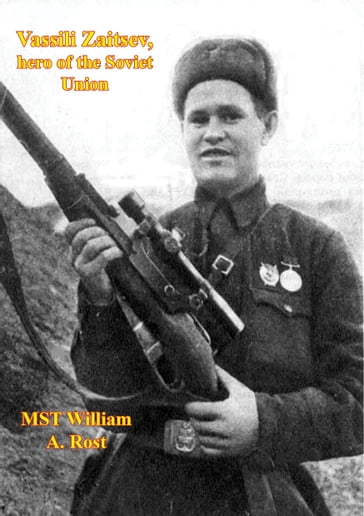 Vassili Zaitsev, Hero Of The Soviet Union - MST William A. Rost