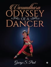 Vasundhara - Odyssey of a Dancer