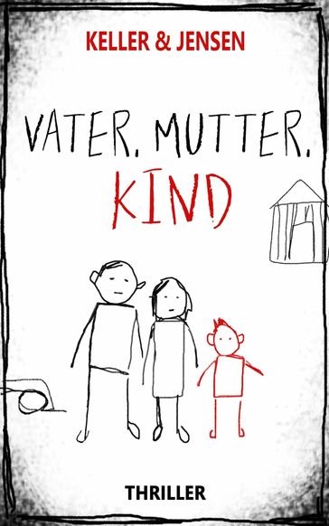 Vater, Mutter, Kind - Ivonne Keller - Stina Jensen