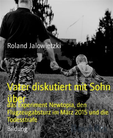 Vater diskutiert mit Sohn über - Roland Jalowietzki