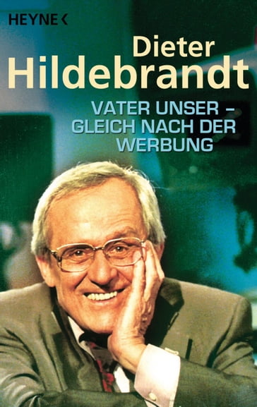 Vater unser - gleich nach der Werbung - Dieter Hildebrandt