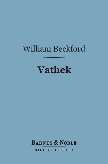 Vathek (Barnes & Noble Digital Library) - William Beckford