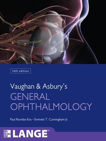 Vaughan & Asbury's General Ophthalmology, 18th Edition - Paul Riordan-Eva - Emmett T. Cunningham