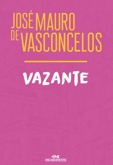 Vazante - José Mauro de Vasconcelos