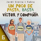 Víctor y compañía 6: Un poco de pasta, basta