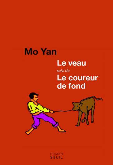 Le Veau suivi de Le Coureur de fond - Mo Yan