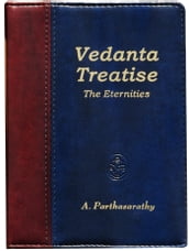 Vedanta Treatise: The Eternities